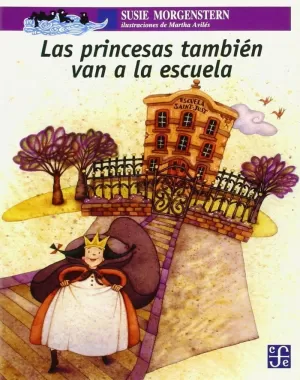 PRINCESAS TAMBIEN VAN A LA ESCUELA, LAS