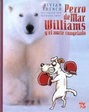 PERRO DE MAR WILLIAMS Y EL NORTE CONGELADO : ESTE ES EL CUAR PERRO DE MAR WILLIAMS Y EL NORTE CONGELADO : ESTE ES EL CUAR