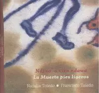 MUERTE PIES LIGEROS,LA/NDI SA A XIKA NDAWA