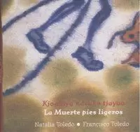 MUERTE PIES LIGEROS,LA/KJOABIYA NDSOKO TJAYAO