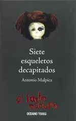SIETE ESQUELETOS DECAPITADOS
