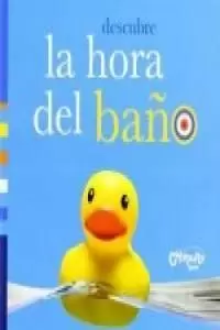 DESCUBRE LA HORA DEL BAÑO DESCUBRE LA HORA DEL BAÑO