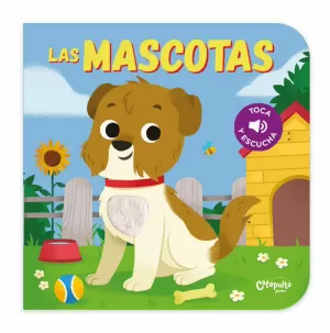 TOCA Y ESCUCHA - LAS MASCOTAS TOCA Y ESCUCHA - LAS MASCOTAS