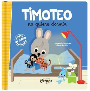 TIMOTEO NO QUIERE DORMIR TIMOTEO NO QUIERE DORMIR