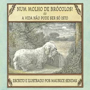 NUM MOLHO DE BROCOLOS OU A VIDA NÃO PODE SER SO ISTO