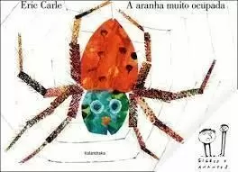 A ARANHA MUITO OCUPADA A ARANHA MUITO OCUPADA