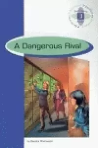 A DANGEROUS RIVAL 2ºNB A DANGEROUS RIVAL 2ºNB