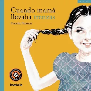 CUANDO MAMÁ LLEVABA TRENZAS