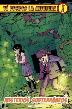 TÚ DECIDES LA AVENTURA: MISTERIOS SUBTERRÁNEOS
