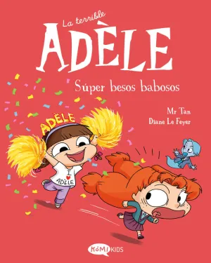 LA TERRIBLE ADÈLE 13. SÚPER BESOS BABOSOS