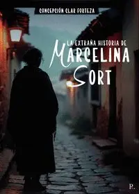 LA EXTRAÑA HISTORIA DE MARCELINA SORT