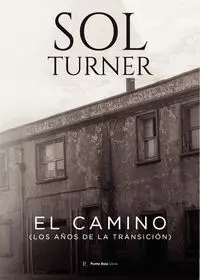 EL CAMINO LOS AÑOS DE TRANSICION