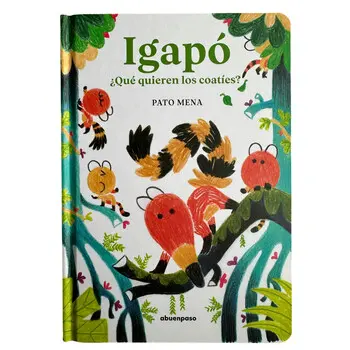Igapó. ¿Qué quieren los coatíes?