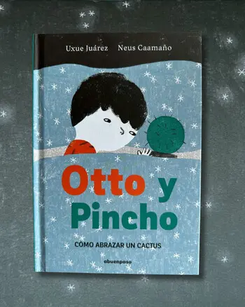 Otto y Pincho, de Uxue Juárez y Neus Caamaño: la flor que nace del cuidado
