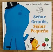 SEÑOR GRANDE, SEÑOR PEQUEÑO